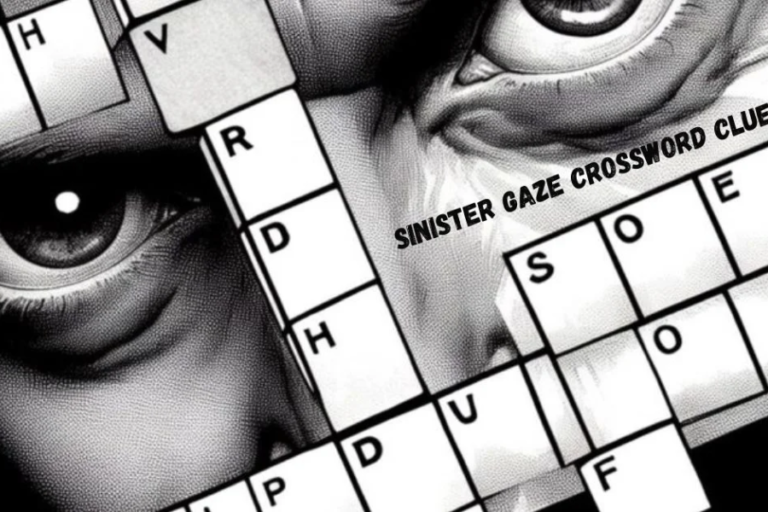 Decoding the Sinister Gaze Crossword Clue: A Comprehensive Guide